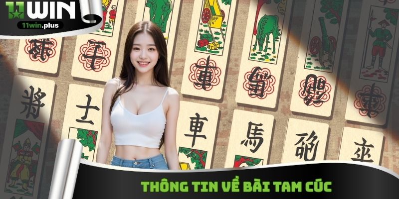 Bài Tam Cúc là trò chơi dân gian đã có từ rất lâu đời