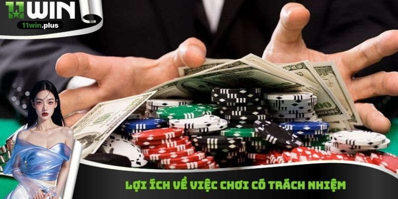 Lợi ích về việc chơi có trách nhiệm